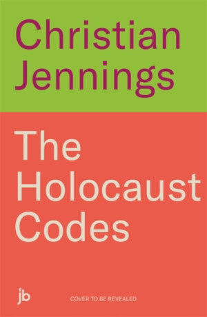 The Holocaust Codes - Christian Jennings