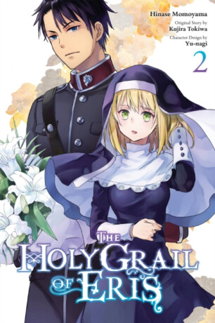 The Holy Grail of Eris, Vol. 2 (manga) - Katie Blakeslee,Hinase Momoyama,Alice Prowse,Yu-Nagi Yu-Nagi,Kujira Tokiwa