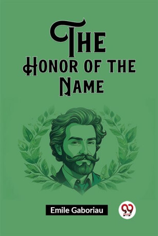 The Honor of the Name (Edition2023) - Emile Gaboriau