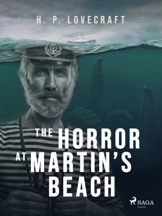 The Horror at Martin’s Beach - H. P. Lovecraft
