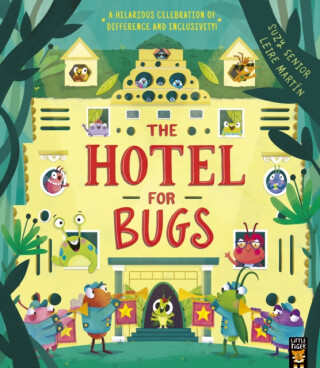 The Hotel for Bugs - Suzy Senior