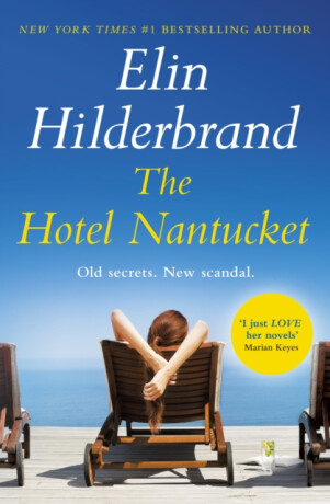 The Hotel Nantucket - Elin Hilderbrand
