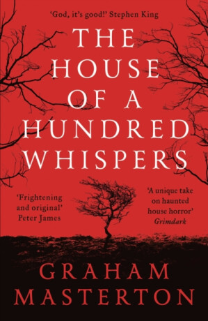 The House of a Hundred Whispers - Graham Masterton,Marek Hladký