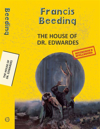 The House of Dr. Edwardes - Francis Beeding