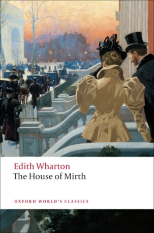 The House of Mirth - Edith Whartonová