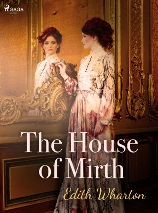 The House of Mirth - Edith Wharton