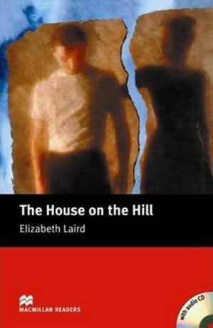 Macmillan Readers Beginner: House on the Hill T. Pk with CD - Elizabeth Laird