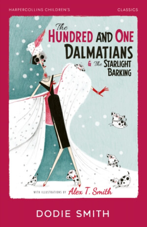The Hundred and One Dalmatians & The Starlight Barking - Dodie Smith