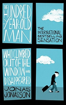 Hundred-Year-Old Man Who Climbed Out of the Window and Disappeared - Jonas Jonasson