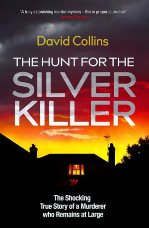 The Hunt for the Silver Killer - David Collins