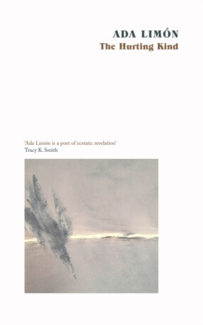 The Hurting Kind - Ada Limon