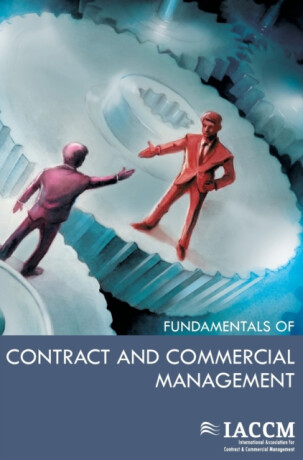 The IACCM Fundamentals of Contract and Commercial Management - IACCM
