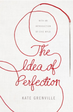 The Idea of Perfection - Kate Grenville