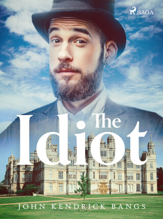 The Idiot - John Kendrick Bangs