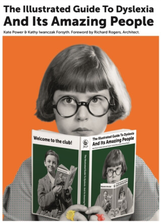The Illustrated Guide to Dyslexia and Its Amazing People - Kate Power,Kathy Iwanczak Forsyth