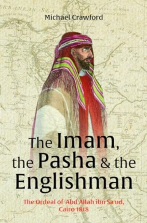 The Imam, The Pasha & The Englishman - 