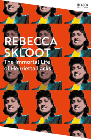 The Immortal Life of Henrietta Lacks - Rebecca Skloot