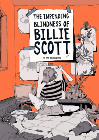 The Impending Blindness Of Billie Scott - Zoe Thorogood