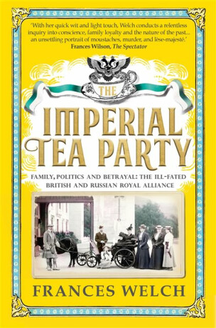 The Imperial Tea Party - Frances Welch