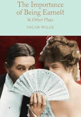 The Importance of Being Earnest & Other Plays - Oscar Wilde