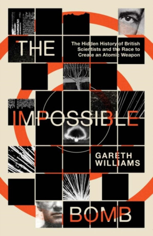 The Impossible Bomb - Gareth Williams