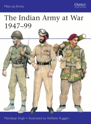 The Indian Army at War 1947â€“99 - Colonel Mandeep Singh