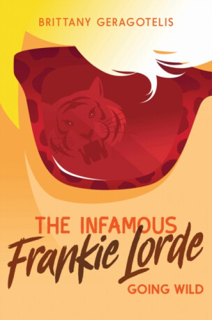 Infamous Frankie Lorde 2: Going Wild - Brittany Geragotelis