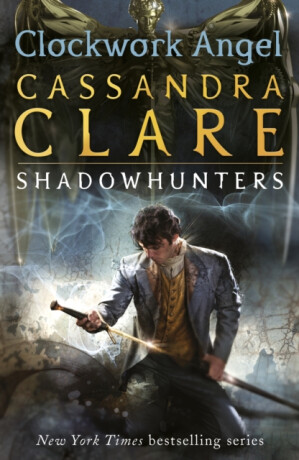 Clockwork Angel - Cassandra Clare