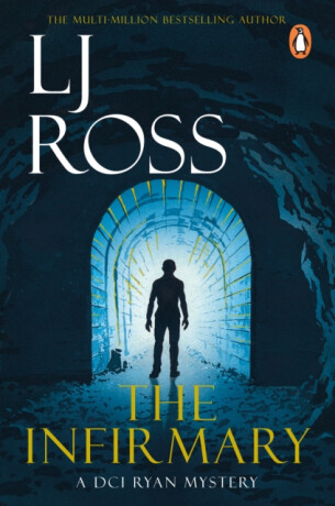 The Infirmary - LJ Ross