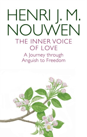 The Inner Voice of Love - Henri J.M. Nouwen