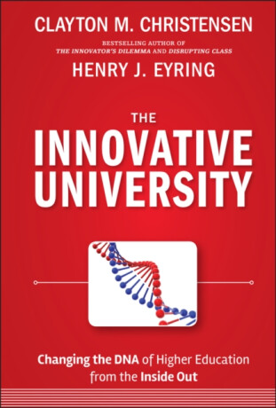 The Innovative University - Clayton M. Christensen,Henry J.  Eyring