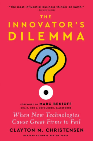The Innovator's Dilemma - Clayton M. Christensen