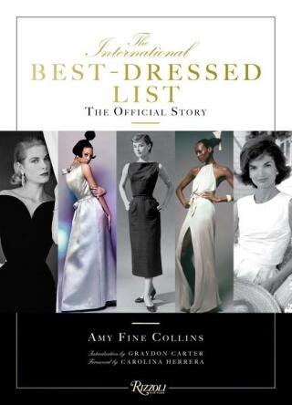 The International Best Dressed List: The Official Story - Amy Fine Collins