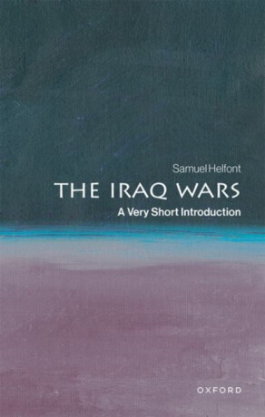 The Iraq Wars - Samuel  Helfont