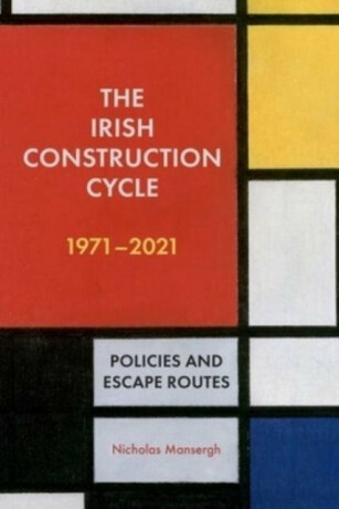 The Irish Construction Cycle 1970-2023 - Nicholas Mansergh