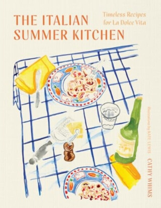 The Italian Summer Kitchen - Cathy Whims