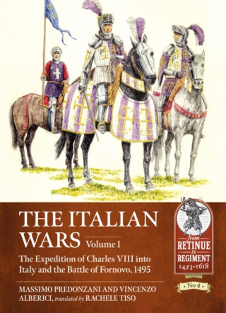 The Italian Wars Volume 1 - Massimo Predonzani,Vincenzo Alberici