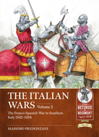 The Italian Wars Volume 5 - Massimo Predonzani,Vincenzo Alberici