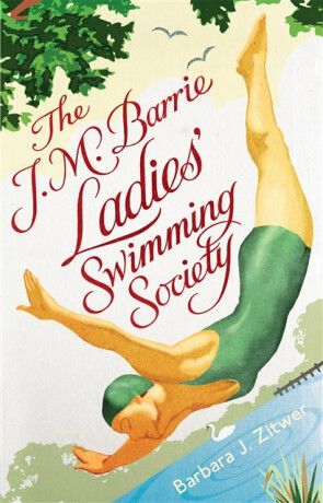 The J.M. Barrie Ladies' Swimming Society - Barbara J. Zitwer,Barbara Jane Zitwer