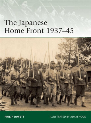 The Japanese Home Front 1937â€“45 - Philip Jowett