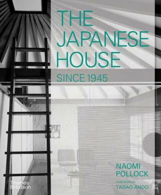 The Japanese House Since 1945 - Naomi Pollock,Tadao Ando
