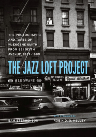 The Jazz Loft Project - Sam Stephenson