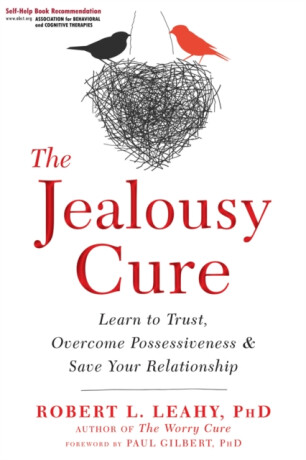 Jealousy Cure - Dr Robert L. Leahy