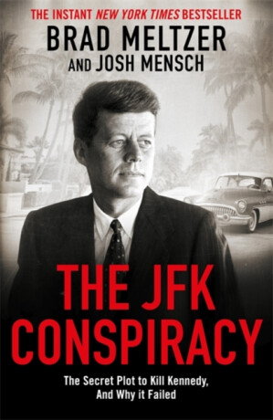 The JFK Conspiracy - Brad Meltzer,Josh Mensch