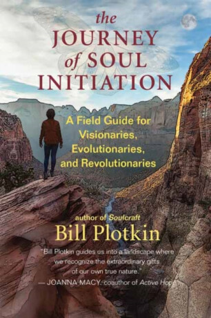 The Journey of Soul Initiation - Bill Plotkin