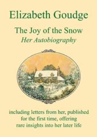 The Joy of the Snow - Elizabeth Goudge