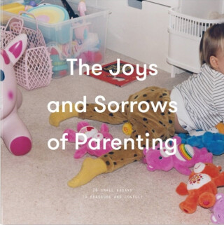 The Joys and Sorrows of Parenting - The School of Life