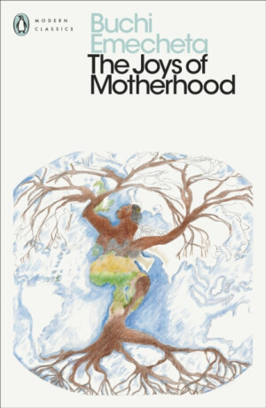 The Joys of Motherhood - Emecheta Buchi