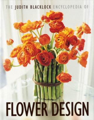 The Judith Blacklock Encyclopedia of Flower Design - Judith Blacklock