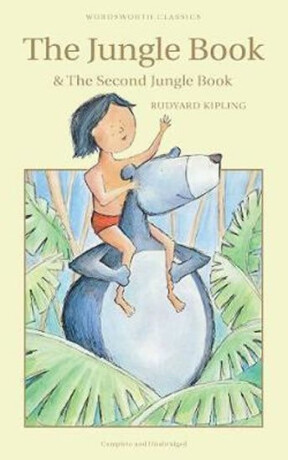 Jungle Book & The Second Jungle Book - Rudyard Kipling